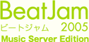 BeatJam 2005 Music Server Edition