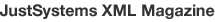 JustSystems XML Magazine